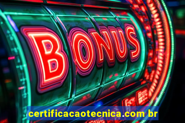 certificacaotecnica.com br