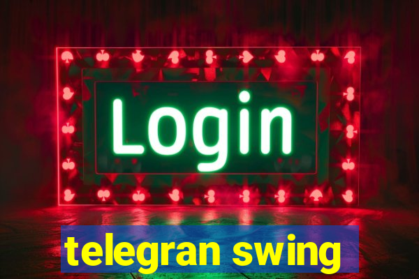 telegran swing