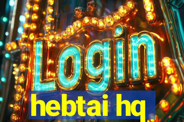 hebtai hq