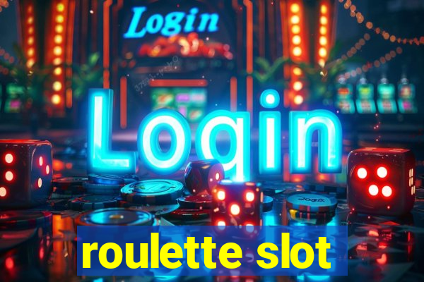 roulette slot