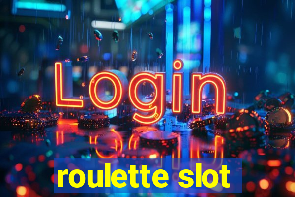 roulette slot