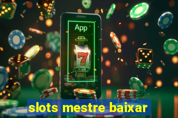 slots mestre baixar