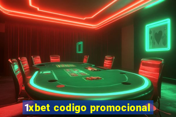 1xbet codigo promocional