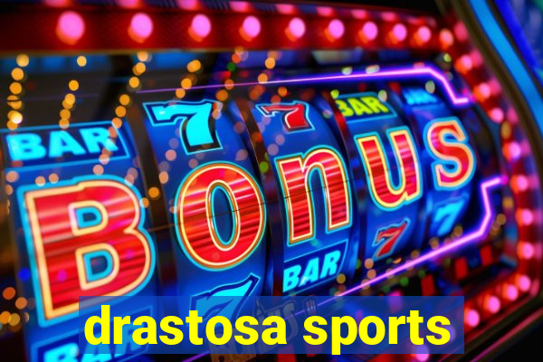 drastosa sports