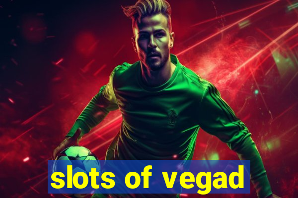 slots of vegad