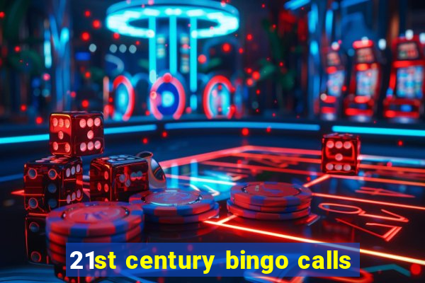 21st century bingo calls