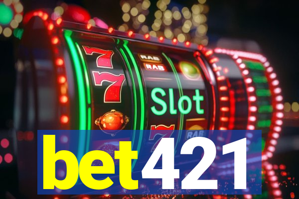 bet421