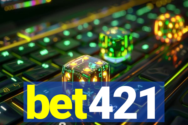 bet421