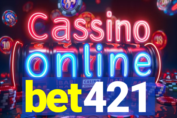 bet421