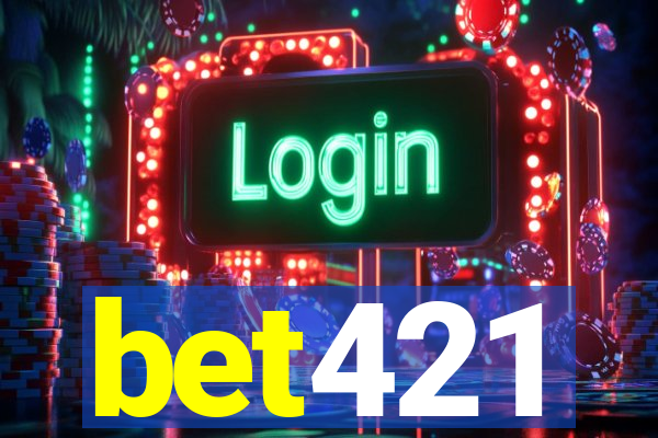 bet421