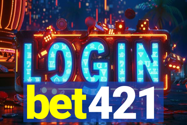 bet421