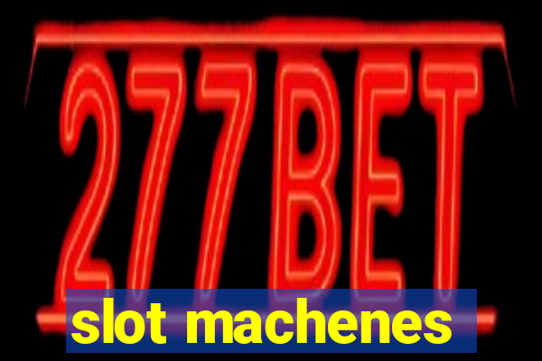 slot machenes