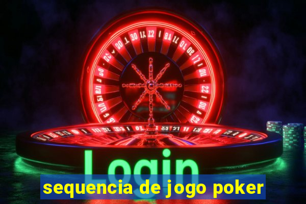 sequencia de jogo poker