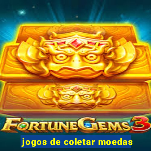 jogos de coletar moedas