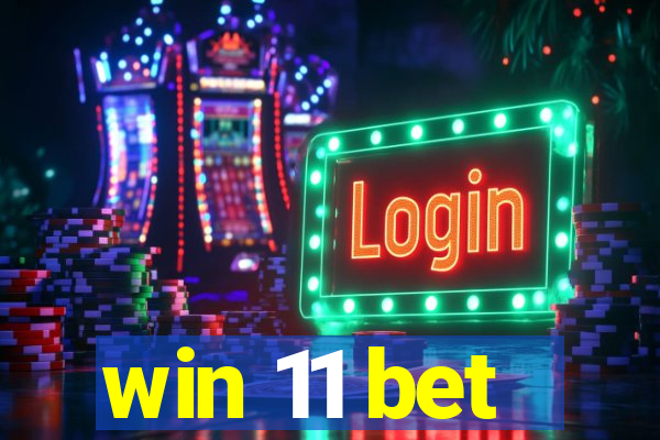 win 11 bet