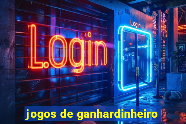 jogos de ganhardinheiro