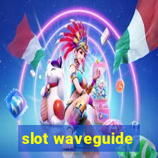 slot waveguide