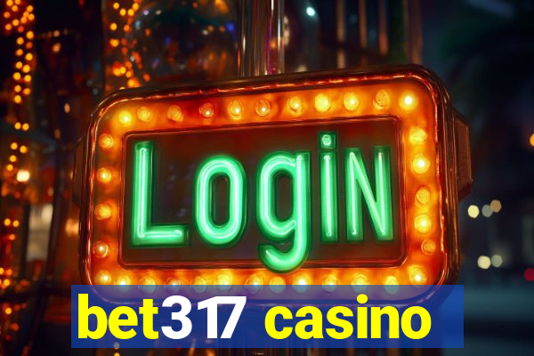 bet317 casino