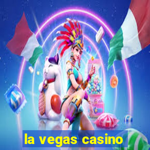 la vegas casino