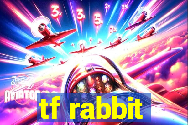 tf rabbit