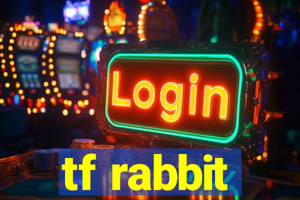 tf rabbit