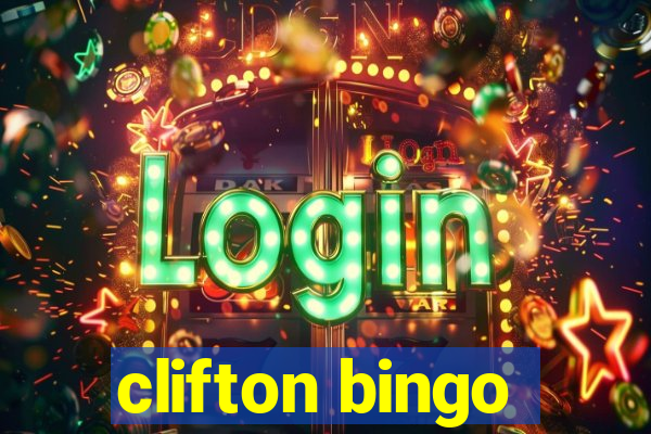 clifton bingo