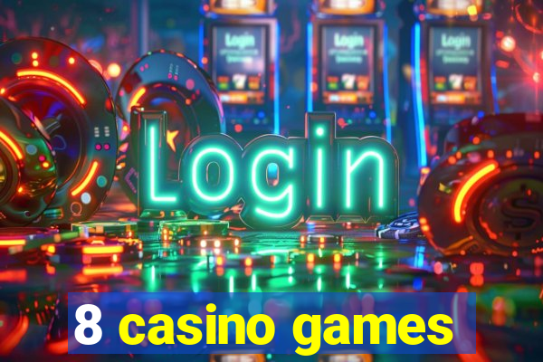 8 casino games