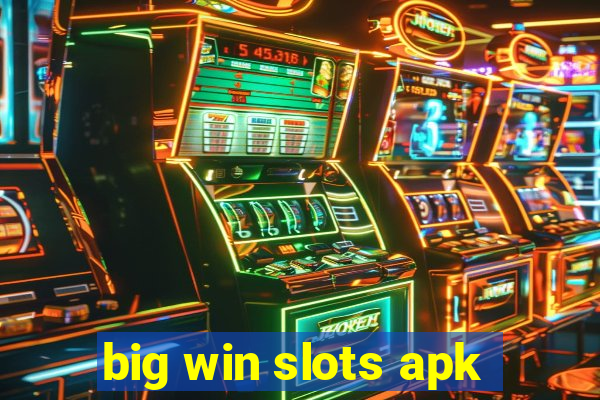 big win slots apk