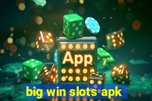 big win slots apk