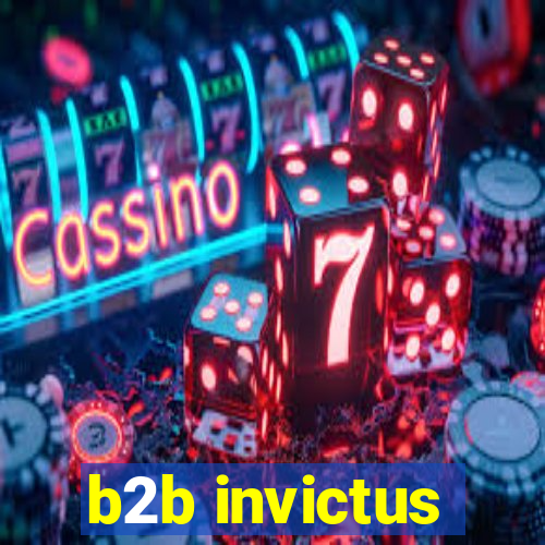 b2b invictus