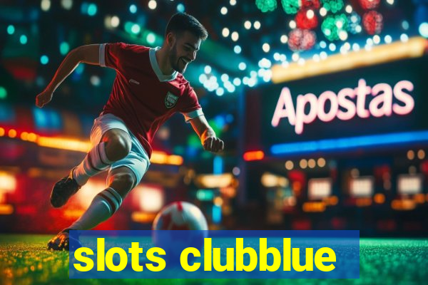 slots clubblue