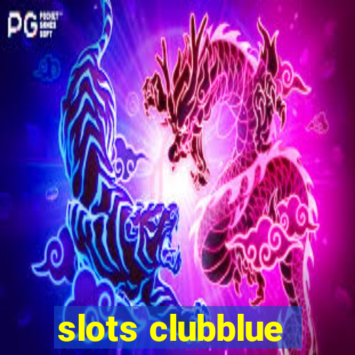 slots clubblue