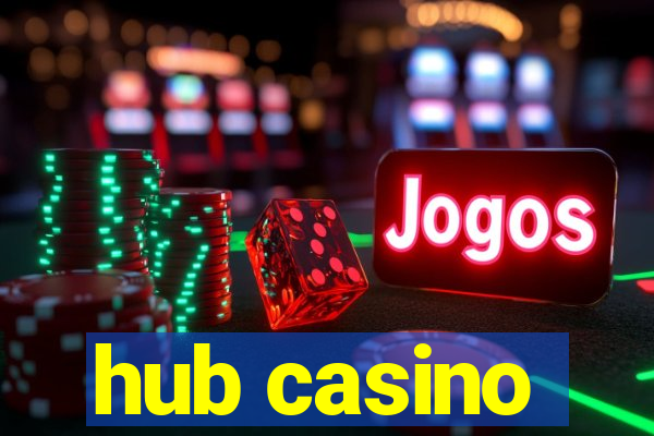 hub casino