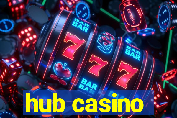 hub casino