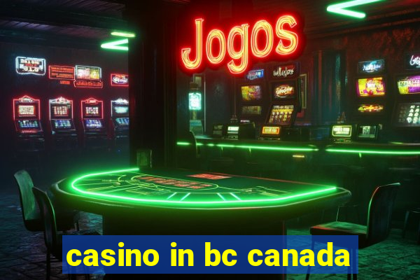 casino in bc canada