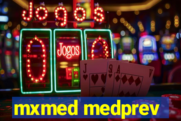 mxmed medprev