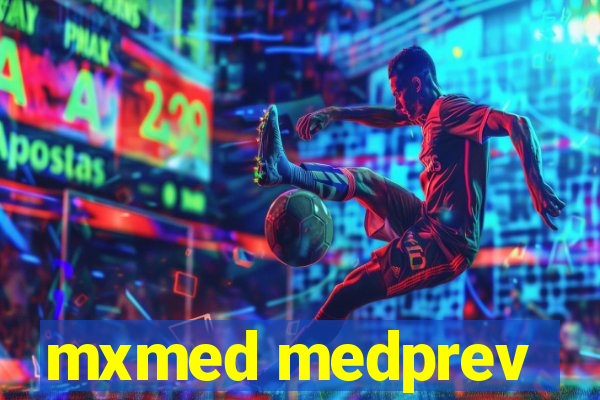 mxmed medprev