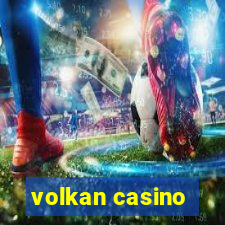 volkan casino