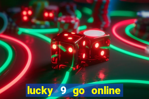 lucky 9 go online games gcash