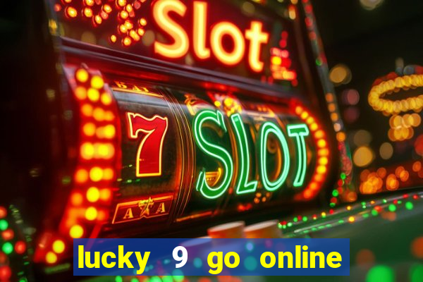 lucky 9 go online games gcash