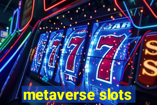 metaverse slots