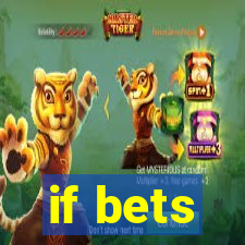 if bets