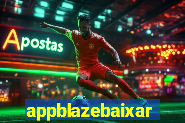 appblazebaixar