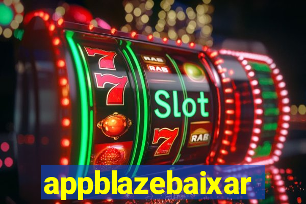 appblazebaixar