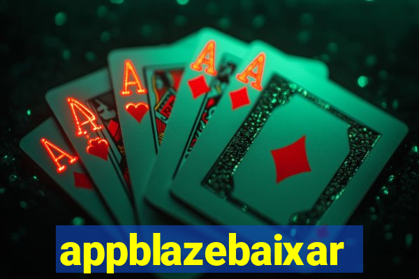 appblazebaixar