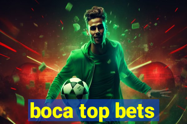 boca top bets