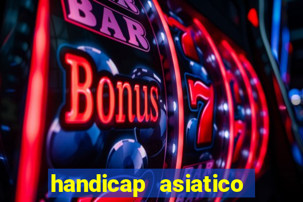 handicap asiatico empate - 1