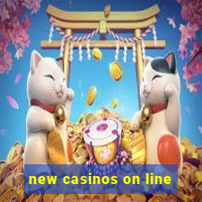 new casinos on line