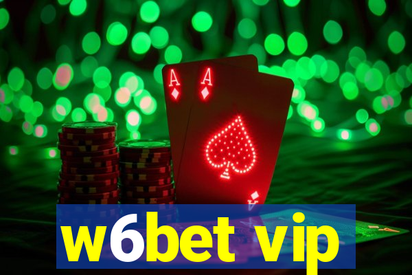 w6bet vip