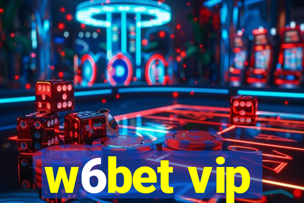 w6bet vip